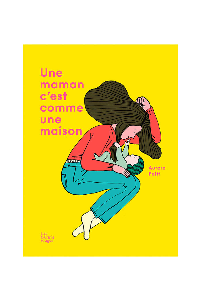 Les Fourmis Rouges - Une maman c'est comme une maison